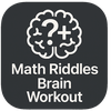 Math Riddles- Brain Workout