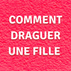 Comment Draguer Une Fille Bon