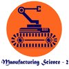 Manufacturing Science 2