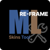 ML Skins Tool Re-frame