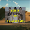 Moises y los 10 Mandamientos