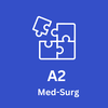 A2 Medical Surgical Prep