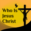 Who Is Jesus Christ