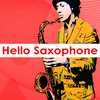 Hello Saxophone