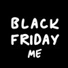 Black Friday Me