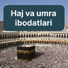 Haj va umra ibodatlari